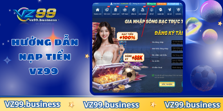 Hướng Dẫn Nạp Tiền VZ99 Đơn Giản