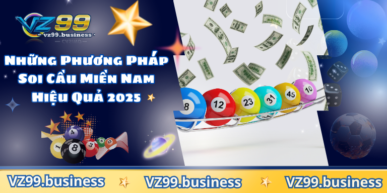 Những Phương Pháp Soi Cầu Miền Nam Hiệu Quả 2025