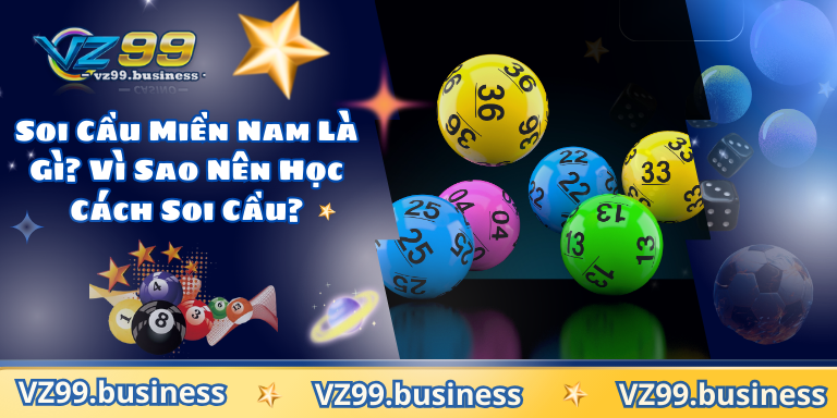Soi Cầu Miền Nam Là Gì Vì Sao Nên Học Cách Soi Cầu