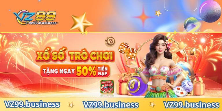 Xổ số lô đề VZ99 Tỉ lệ ăn cao và cơ hội thắng lớn