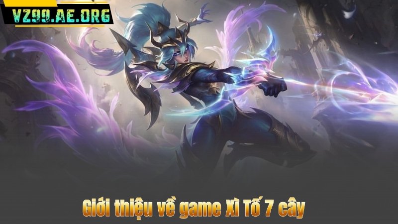 Xì Tố 7 Cây – Bật Mí Cách Chơi & Mẹo Thắng Cực Đỉnh 6 Giới thiệu về game Xì Tố 7 cây