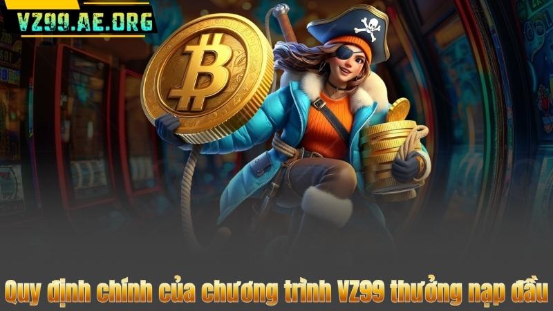 Quy định chính của chương trình VZ99 thưởng nạp đầu